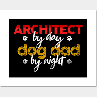 Architect By Day Dog Dad By Night Posters and Art